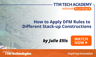 Webinar Recording: How to Apply DFM Rules to Different Stack-up Constructions